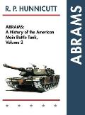 Abrams: A History of the American Main Battle Tank, Vol. 2