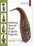 Making Gourd Dolls & Spirit Figures