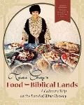 Helen Corey's Food From Biblical Lands: A Culinary Trip to the Land of Bible History