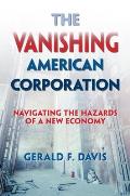 Vanishing American Corporation Navigating the Hazards of a New Economy