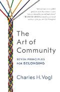 Art of Community Seven Principles for Belonging