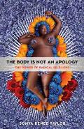 The Body Is Not an Apology: The Power of Radical Self Love
