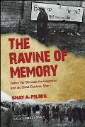 The Ravine of Memory: Babyn Yar Between the Holocaust and the Great Patriotic War