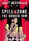 Spill Zone The Broken Vow