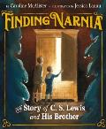 Finding Narnia: The Story of C. S. Lewis and His Brother