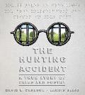 Hunting Accident A True Story of Crime & Poetry