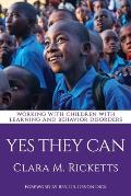 Yes They Can: Working with Children with Learning and Behavior Disorders