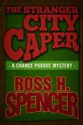 The Stranger City Caper: The Chance Purdue Series - Book Three