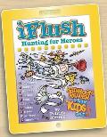 Uncle Johns Iflush Hunting for Heroes Bathroom Reader for Kids Only