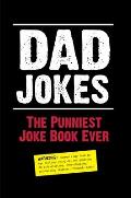 Dad Jokes The Punniest Joke Book Ever