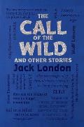 Call of the Wild & Other Stories