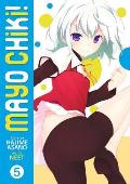 Mayo Chiki Volume 5