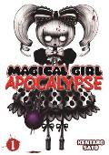 Magical Girl Apocalypse Volume 1