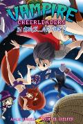 Vampire Cheerleaders Vol. 4 - Vampire Cheerleaders in Space...and Time?!