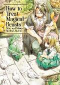How to Treat Magical Beasts Mine & Masters Medical Journal Volume 2