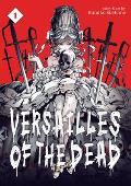 Versailles of the Dead Volume 1