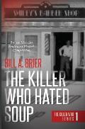 The Killer Who Hated Soup: The Killer Who Series Book 1