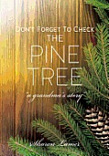 Don't Forget to Check the Pine Tree