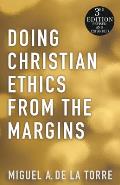 Doing Christian Ethics from the Margins 2nd Edition Revised & Expanded
