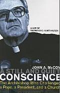 Still & Quiet Conscience The Archbishop Who Challenged a Pope a President & a Church