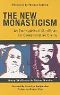 New Monasticism A Manifesto for Contemplative Living