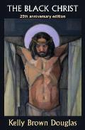 The Black Christ: 25th Anniversary Edition