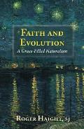 Faith and Evolution: Grace-Filled Naturalism