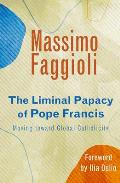 Liminal Papacy of Pope Francis: Moving Toward Global Catholicity