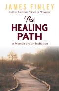 The Healing Path: A Memoir and an Invitation