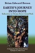 Earth's Journey Into Hope: Reflections on Thomas Berry's Great Work