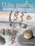 Wire Jewelry Beaded & Beautiful 24+ Captivating Jewelry Designs