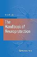 The Handbook of Neuroprotection