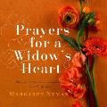 Prayers for a Widows Heart Honest Conversations with God