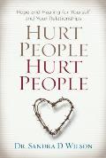 Hurt People Hurt People Hope & Healing For Yourself & Your Relationships