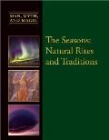 The Seasons: Natural Rites and Traditions