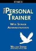 Web Server Administration: The Personal Trainer for IIS 7.0 & IIS 7.5