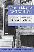 That It May Be Well with You: The Founding of House of Ruth Maryland