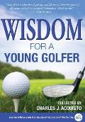 Wisdom For A Young Golfer