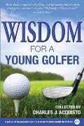 Wisdom for a Young Golfer