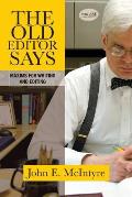 The Old Editor Says: Maxims for Writing and Editing (Pocket Guide)
