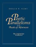 Poetic Parallelisms in the Book of Mormon: The Complete Text Reformatted