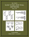 U.S. Army's Guide to Rope, Knot Tying, and Rigging: FM 5-125