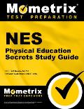 NES Physical Education Secrets Study Guide NES Test Review for the National Evaluation Series Tests