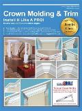 Crown Molding & Trim: Install It Like a Pro!