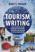 Tourism Writing: A New Literary Genre Unveiling the History, Mystery, and Economy of Places and Events