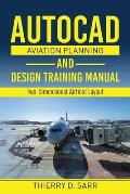 AutoCAD Aviation Planning and Design Training Manual: Two-Dimensional Airfield Layout