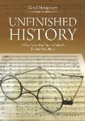 Unfinished History: A New Account of Franz Schubert's B minor Symphony