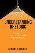 Understanding Rhetoric: A Guide to Critical Reading and Argumentation