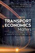 Transport Economics Matters: Applying Economic Principles to Transportation in Great Britain