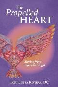 Propelled The Heart: Moving from Injury to Insight